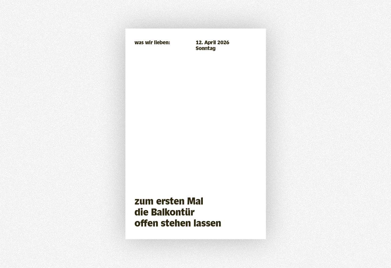 Was wir lieben: in 365 Tagen | Ein Notizkalender für 2026 mit Liebeserklärungen an den Alltag