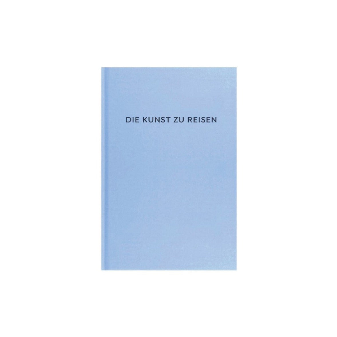 DIE KUNST ZU REISEN, Alain de Botton, Philosophie, Mindful, Reisen