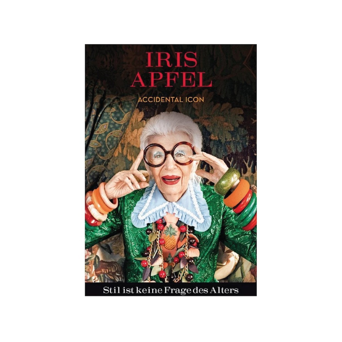 IRIS APFEL - ACCIDENTIAL ICON, Stilikone, Stil, Buch, Geschenk, Idee